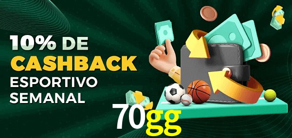 10% de bônus de cashback na 70gg